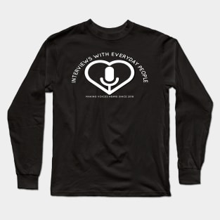 Interviews With Everyday People Long Sleeve T-Shirt